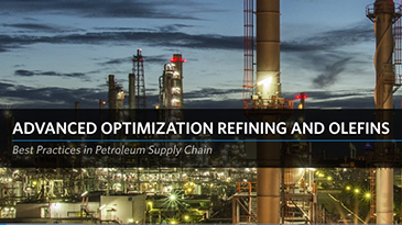 Advanced Optimization Refining and Olefins